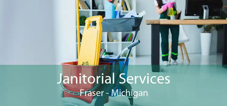 Janitorial Services Fraser - Michigan