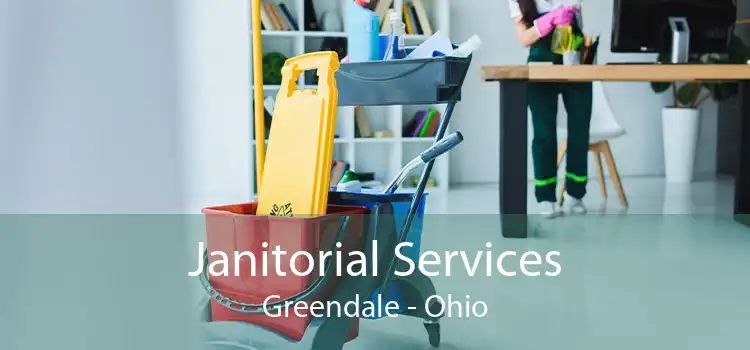Janitorial Services Greendale - Ohio