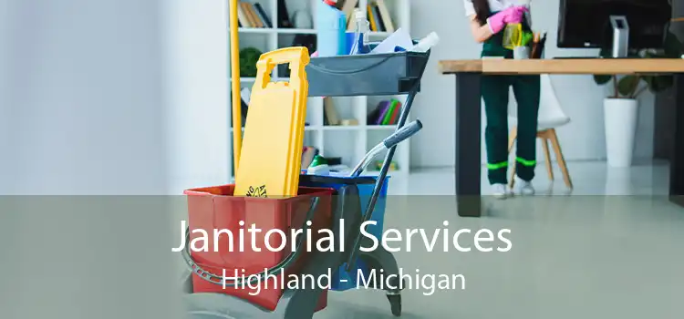 Janitorial Services Highland - Michigan