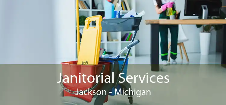 Janitorial Services Jackson - Michigan
