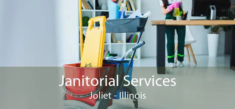 Janitorial Services Joliet - Illinois