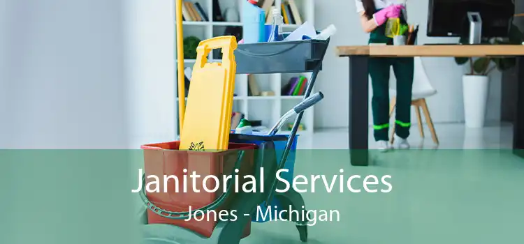 Janitorial Services Jones - Michigan