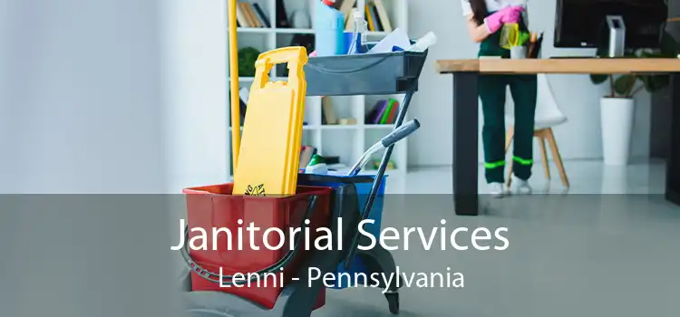 Janitorial Services Lenni - Pennsylvania