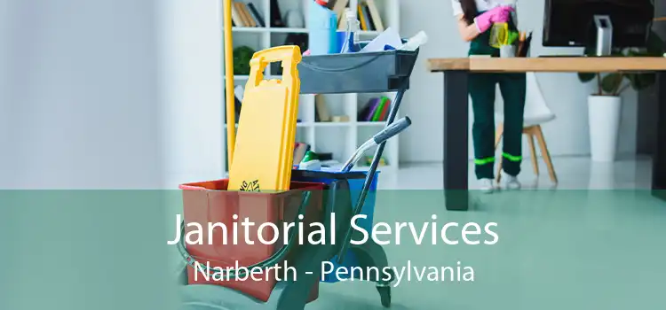 Janitorial Services Narberth - Pennsylvania