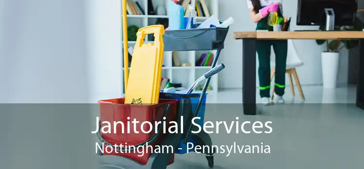 Janitorial Services Nottingham - Pennsylvania