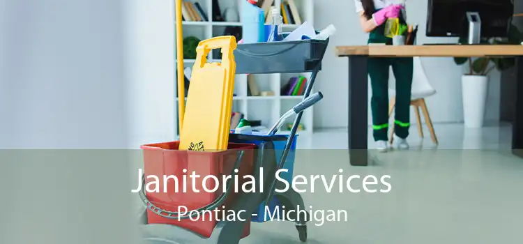 Janitorial Services Pontiac - Michigan