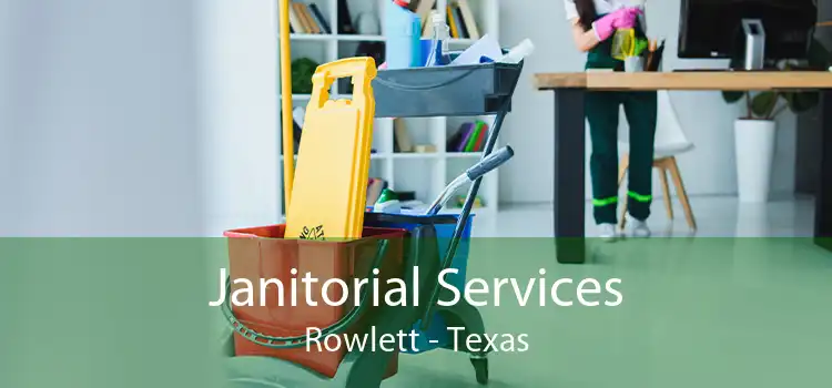Janitorial Services Rowlett - Texas