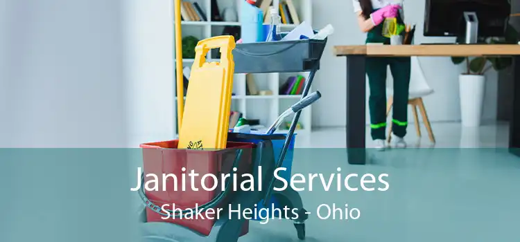 Janitorial Services Shaker Heights - Ohio
