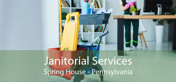 Janitorial Services Spring House - Pennsylvania