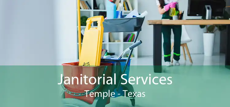 Janitorial Services Temple - Texas