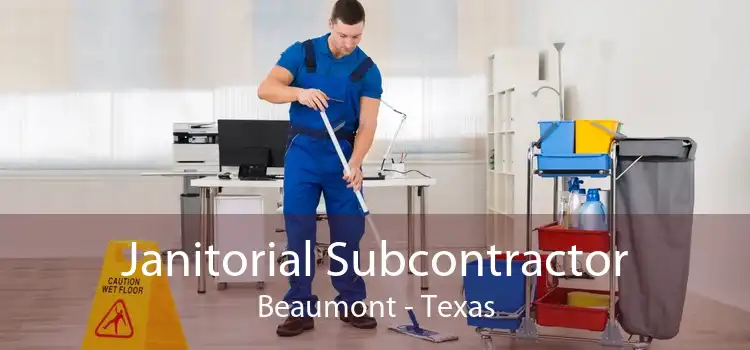 Janitorial Subcontractor Beaumont - Texas