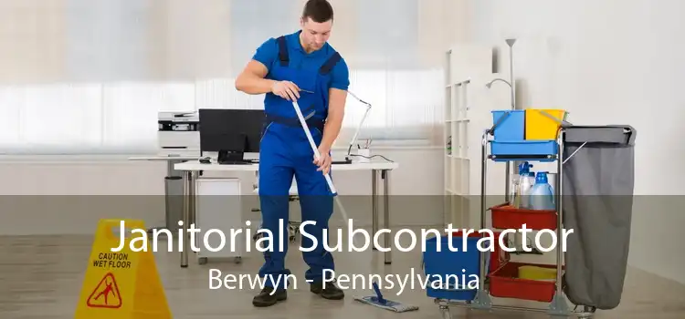 Janitorial Subcontractor Berwyn - Pennsylvania