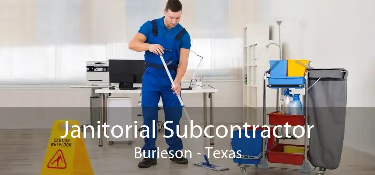 Janitorial Subcontractor Burleson - Texas