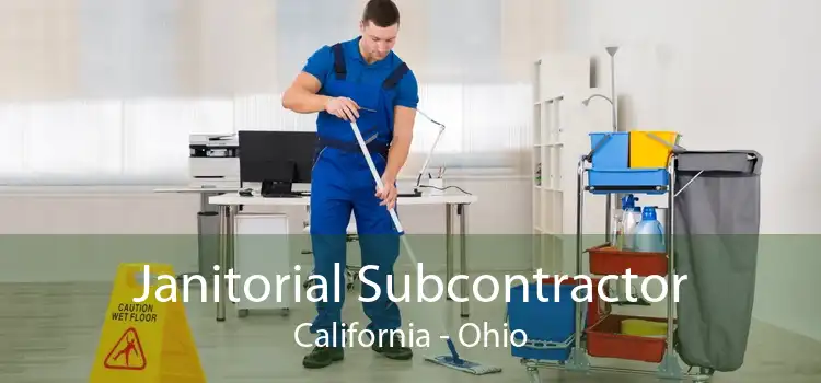 Janitorial Subcontractor California - Ohio