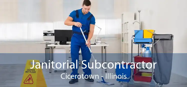 Janitorial Subcontractor Cicerotown - Illinois