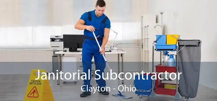 Janitorial Subcontractor Clayton - Ohio