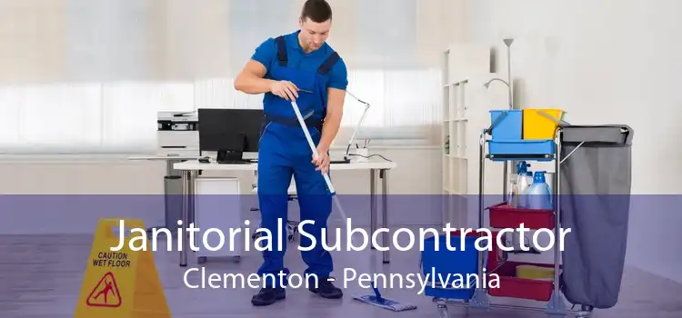 Janitorial Subcontractor Clementon - Pennsylvania