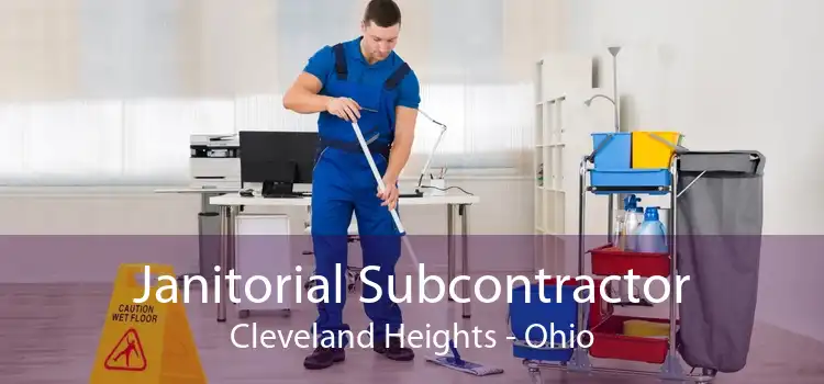 Janitorial Subcontractor Cleveland Heights - Ohio