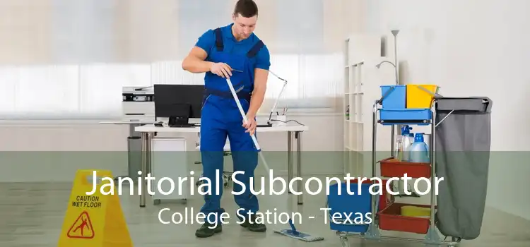 Janitorial Subcontractor College Station - Texas