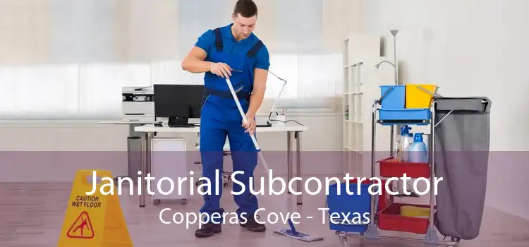 Janitorial Subcontractor Copperas Cove - Texas