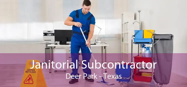 Janitorial Subcontractor Deer Park - Texas