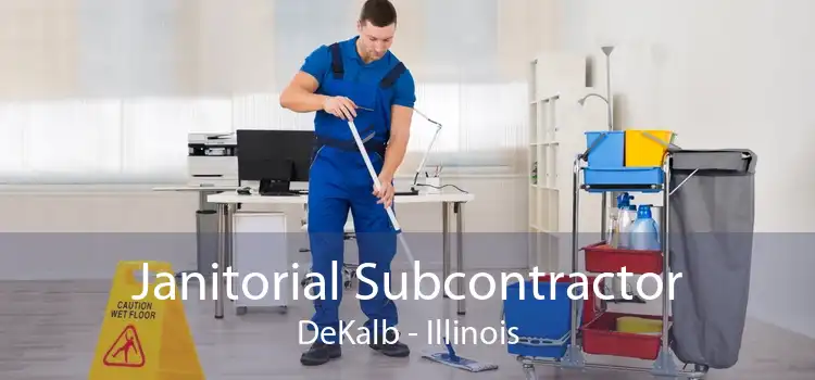 Janitorial Subcontractor DeKalb - Illinois