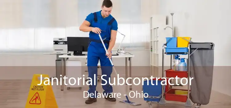 Janitorial Subcontractor Delaware - Ohio