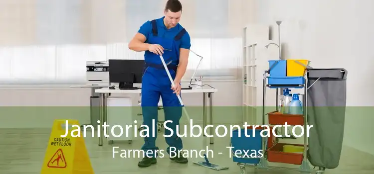 Janitorial Subcontractor Farmers Branch - Texas