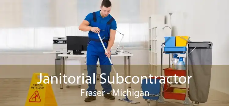 Janitorial Subcontractor Fraser - Michigan