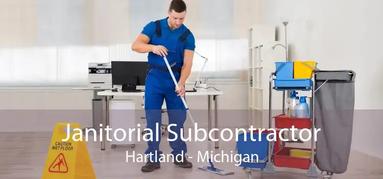 Janitorial Subcontractor Hartland - Michigan