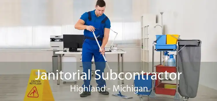 Janitorial Subcontractor Highland - Michigan