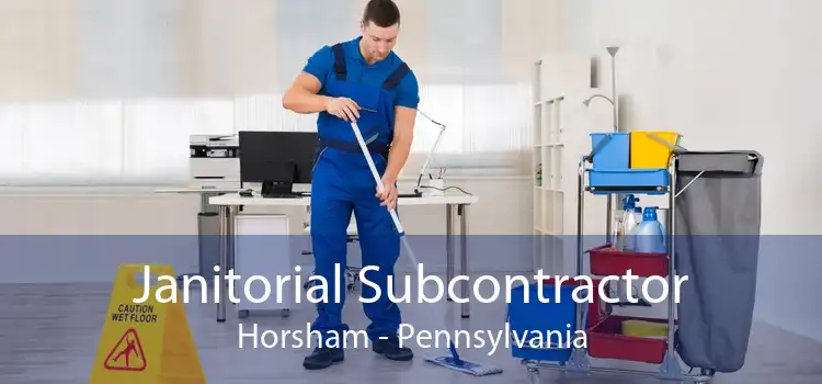 Janitorial Subcontractor Horsham - Pennsylvania