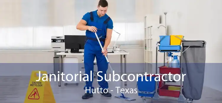 Janitorial Subcontractor Hutto - Texas