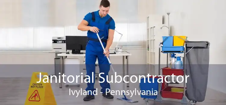 Janitorial Subcontractor Ivyland - Pennsylvania