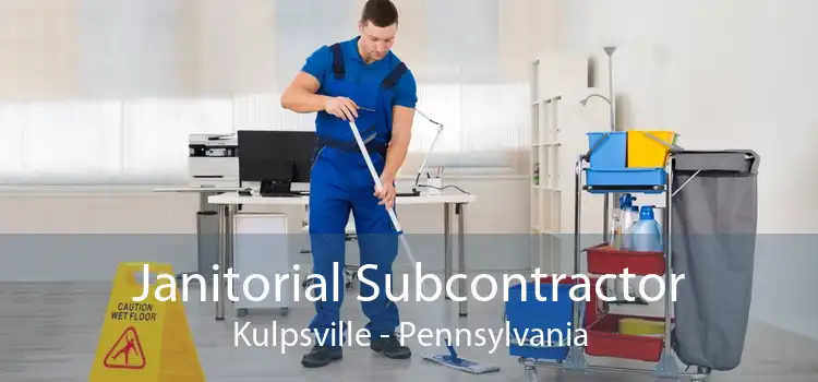 Janitorial Subcontractor Kulpsville - Pennsylvania
