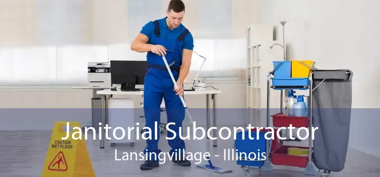Janitorial Subcontractor Lansingvillage - Illinois