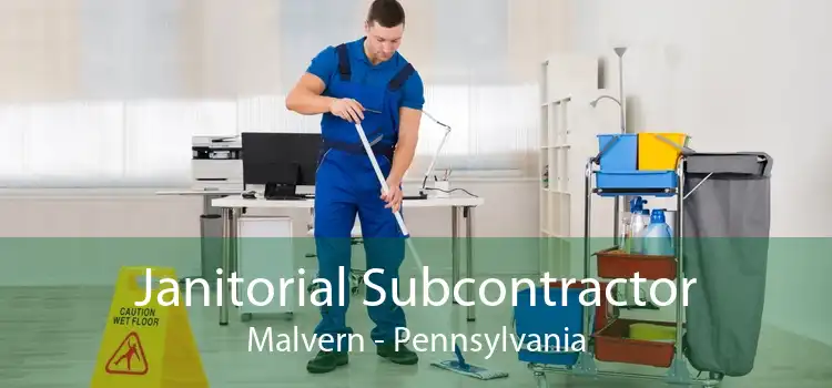 Janitorial Subcontractor Malvern - Pennsylvania