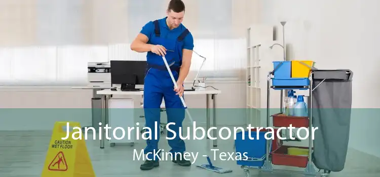 Janitorial Subcontractor McKinney - Texas