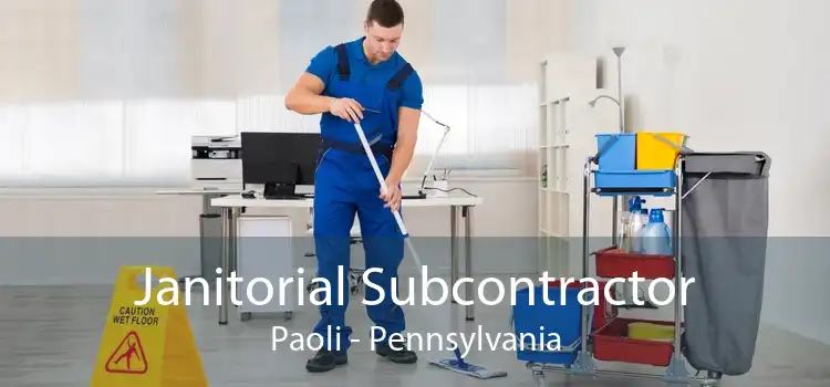 Janitorial Subcontractor Paoli - Pennsylvania