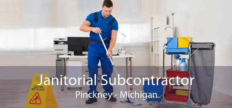 Janitorial Subcontractor Pinckney - Michigan
