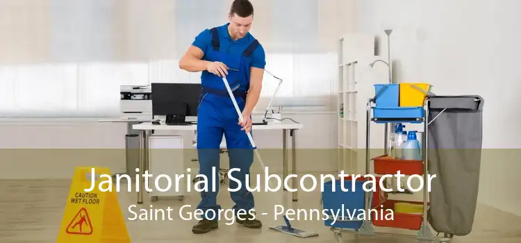 Janitorial Subcontractor Saint Georges - Pennsylvania