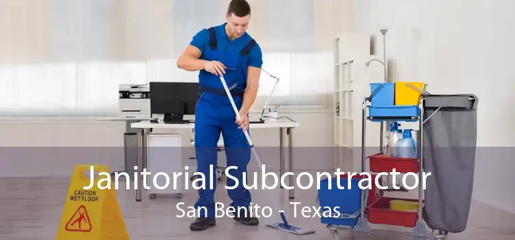 Janitorial Subcontractor San Benito - Texas