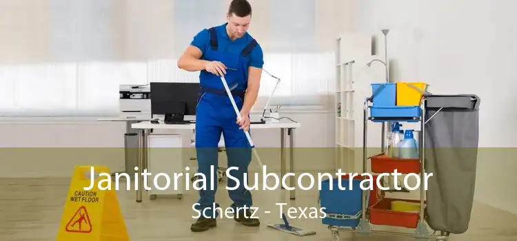 Janitorial Subcontractor Schertz - Texas