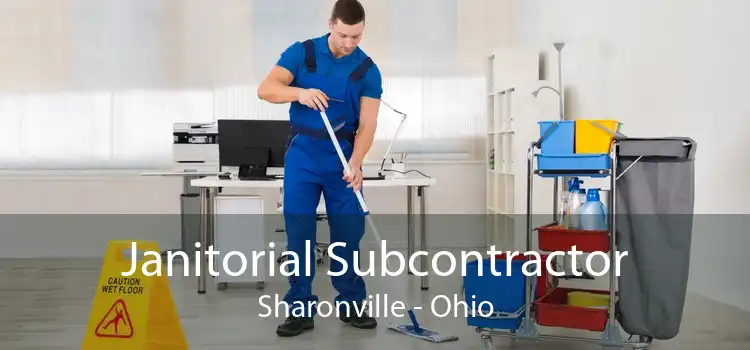 Janitorial Subcontractor Sharonville - Ohio