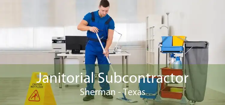 Janitorial Subcontractor Sherman - Texas