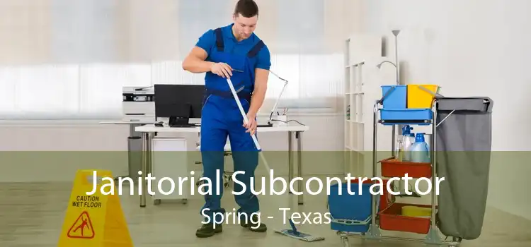 Janitorial Subcontractor Spring - Texas