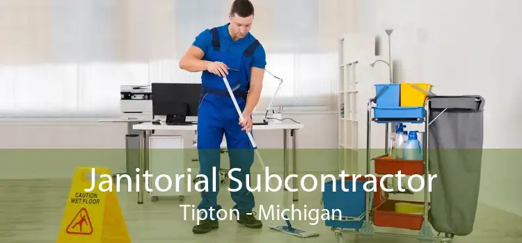 Janitorial Subcontractor Tipton - Michigan