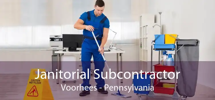 Janitorial Subcontractor Voorhees - Pennsylvania