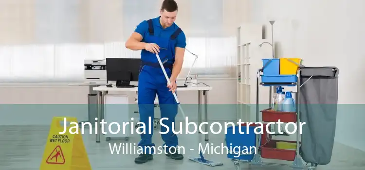 Janitorial Subcontractor Williamston - Michigan