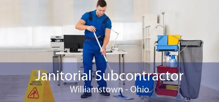 Janitorial Subcontractor Williamstown - Ohio